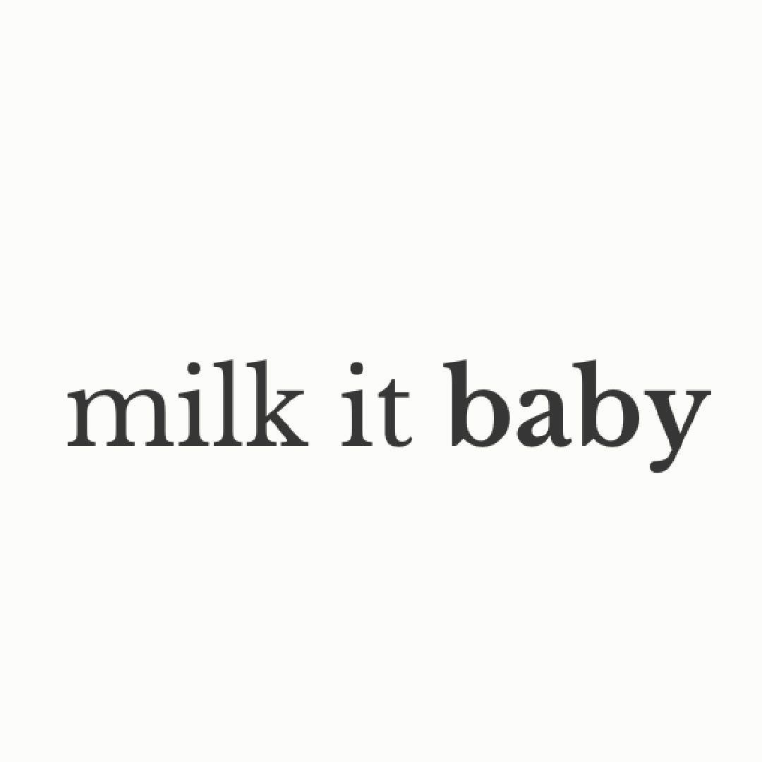 Milk It Baby